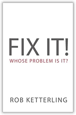 Fix It: Whose Problem Is It - Ketterling, Rob