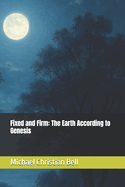 Fixed and Firm: The Earth According to Genesis
