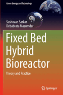 Fixed Bed Hybrid Bioreactor: Theory and Practice