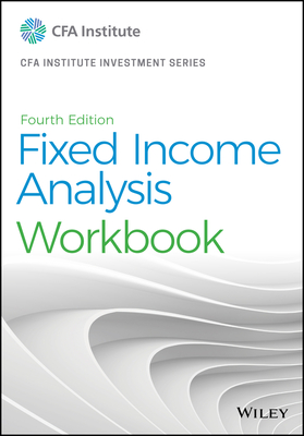 Fixed Income Analysis Workbook - Petitt, Barbara S