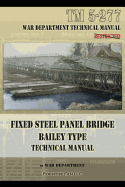 Fixed Steel Panel Bridge Bailey Type: TM 5-277