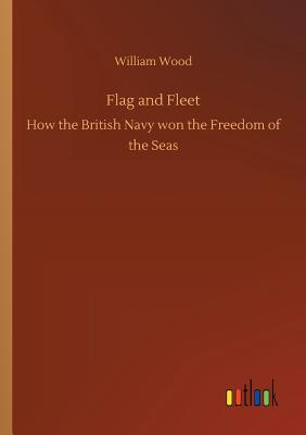 Flag and Fleet - Wood, William