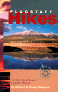 Flagstaff Hikes - Mangum, Richard K, and Mangum