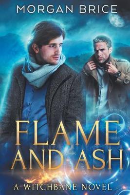 Flame and Ash: A Witchbane Novel - Brice, Morgan
