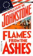Flames from the Ashes - Johnstone, William W