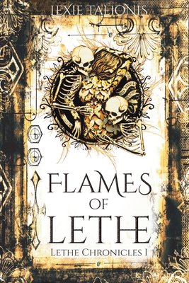 Flames of Lethe: Lethe Chronicles I - Talionis, Lexie