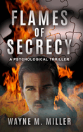 Flames of Secrecy: A Psychological Thriller