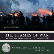 Flames of War: The Fight for Upper Canada, July-December 1813