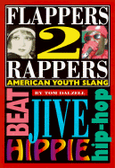 Flappers 2 Rappers: American Youth Slang - Dalzell, Tom