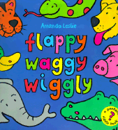 Flappy Waggy Wiggly - Leslie, Amanda