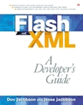 Flash and XML: A Developer's Guide - Jacobson, Dov, and Mary O'Brien, and Jacobson, Jesse