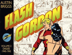 Flash Gordon: Dailies 1940-1942 - Briggs, Austin, and Schreiner, Dave (Editor)