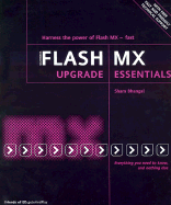 Flash MX Upgrade Essentials - Bhangal, Sham