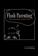 Flash Parenting: Poetry from inside a mother's head.
