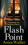 Flash Point: The BRAND NEW shocking, page-turning psychological thriller from Anita Waller