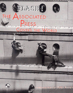 Flash! The Associated Press Covers the World - Arnett, Peter (Introduction by), and Zoeller, Chuck (Editor), and Tunney, Kelly Smith (Editor)