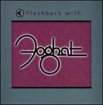 Flashback with Foghat
