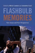 Flashbulb Memories: New Issues and New Perspectives