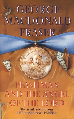 Flashman and the Angel of the Lord - Fraser, George MacDonald