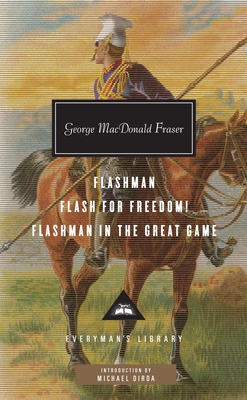 Flashman, Flash for Freedom!, Flashman in the Great Game: Introduction by Michael Dirda - Fraser, George MacDonald, and Dirda, Michael (Introduction by)