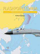 Flashpoint China: Chinese Air Power and Regional Securit