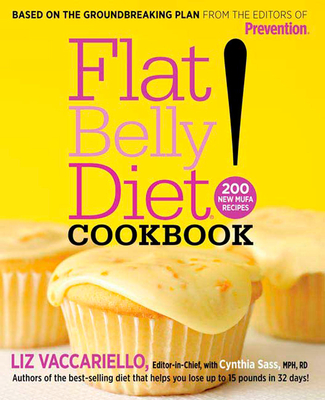 Flat Belly Diet! Cookbook: 200 New Mufa Recipes - Vaccariello, Liz, and Sass, Cynthia (Editor)
