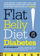 Flat Belly Diet! Diabetes: Lose Weight, Target Belly Fat, and Lower Blood Sugar