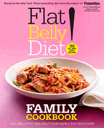 Flat Belly Diet! Family Cookbook: Lose Belly Fat and Help Your Family Eat Healthier