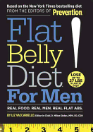 Flat Belly Diet! for Men: Real Food, Real Men, Real Flat Abs
