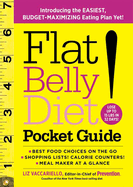 Flat Belly Diet! Pocket Guide: Introducing the Easiest, Budget-Maximizing Eating Plan Yet!