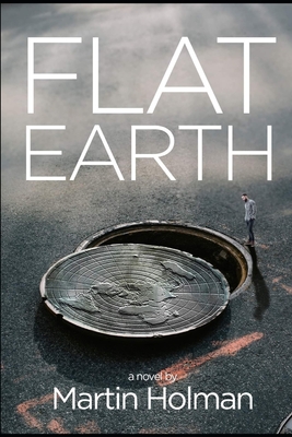 Flat Earth - Holman, Martin