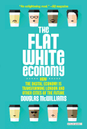 Flat White Economy: How the Digital Economy Is Transforming London & Other Cities of the Future