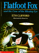 Flatfoot Fox and the Case of the Missing Eye - Clifford, Eth