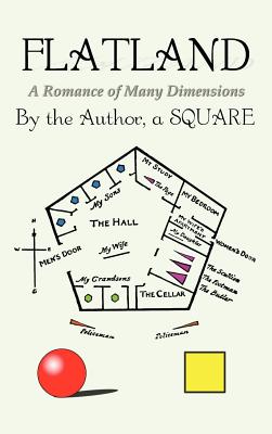 Flatland: a Romance of Many Dimensions - Abbott, Edwin Abbott