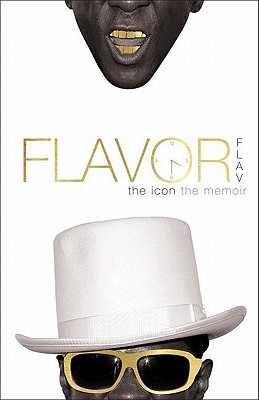 Flavor Flav: The Icon, the Memoir - Flav, Flava