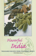 Flavorful India: Treasured Recipes from a Gujarati Family