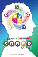 Flavors of Confidence: S.O.B.E.R. Method
