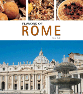Flavors of Rome: And the Provinces of Lazio