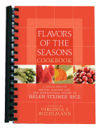 Flavors of the Seasons Cookbook: A Collection of Recipes, Prayers, and the Inspirational Poetry of Helen Steiner Rice - Ruehlmann, Virginia J (Compiled by)