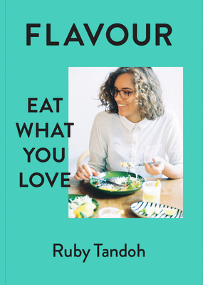 Flavour: Eat What You Love - Tandoh, Ruby