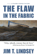 Flaw in the Fabric: Book 1 of a Travellers Guide for Lost Souls