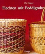 Flechten Mit Peddigrohr. Projekte, Techniken, Designs - Flo Hoppe