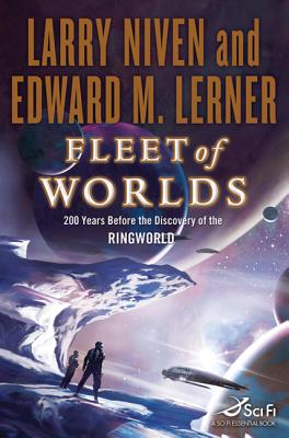 Fleet of Worlds: 200 Years Before the Discovery of the Ringworld - Niven, Larry, and Lerner, Edward M