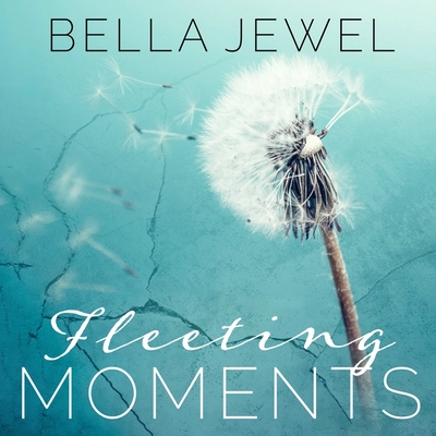 Fleeting Moments - Jewel, Bella, and Landon, Amy (Read by)