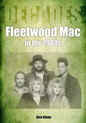 Fleetwood Mac in the 1980s - Klees, Don