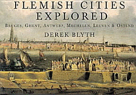 Flemish Cities Explored: Bruges, Ghent, Antwerp, Mechelen, Leuven, & Ostend