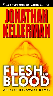 Flesh and Blood - Kellerman, Jonathan