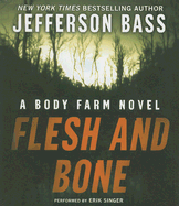 Flesh and Bone - Bass, Jefferson, and Singer, Erik (Read by)