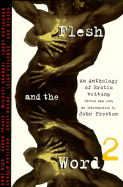 Flesh and the Word 2: An Anthology of Erotic Writing