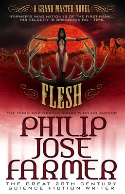 Flesh - Farmer, Philip Jose